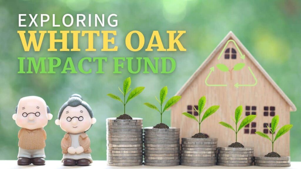 White Oak Impact Fund: A Comprehensive Investment Overview